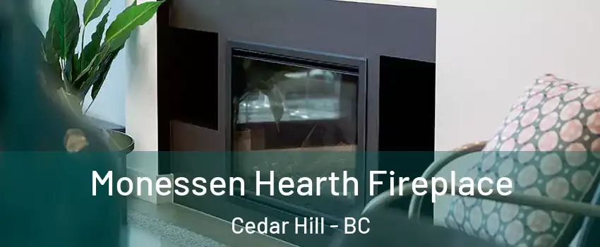  Monessen Hearth Fireplace Cedar Hill - BC