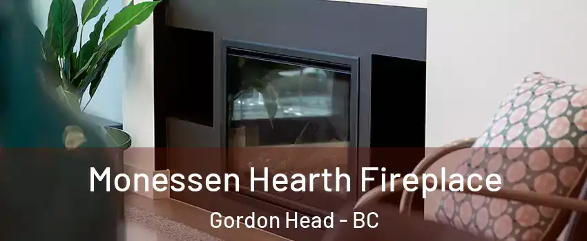 Monessen Hearth Fireplace Gordon Head - BC