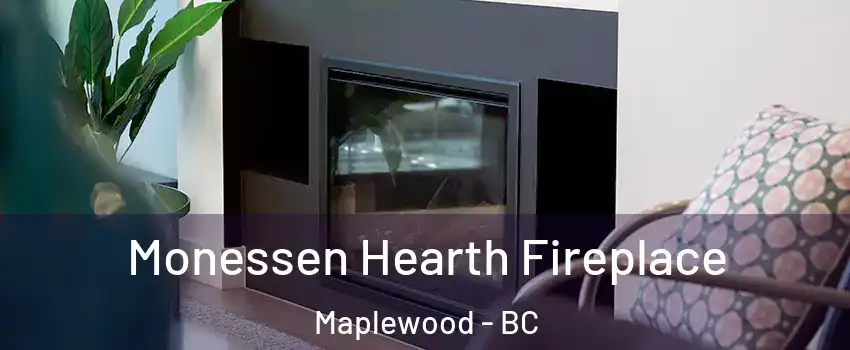  Monessen Hearth Fireplace Maplewood - BC