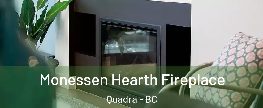 Monessen Hearth Fireplace Quadra - BC