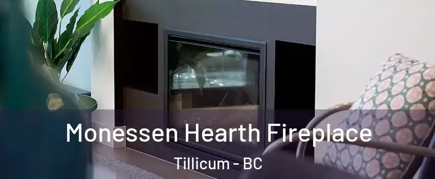  Monessen Hearth Fireplace Tillicum - BC