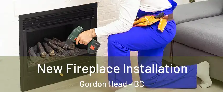  New Fireplace Installation Gordon Head - BC