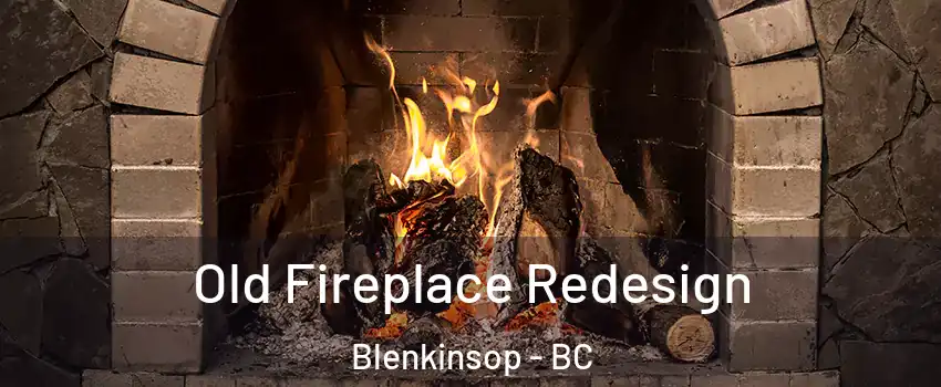  Old Fireplace Redesign Blenkinsop - BC