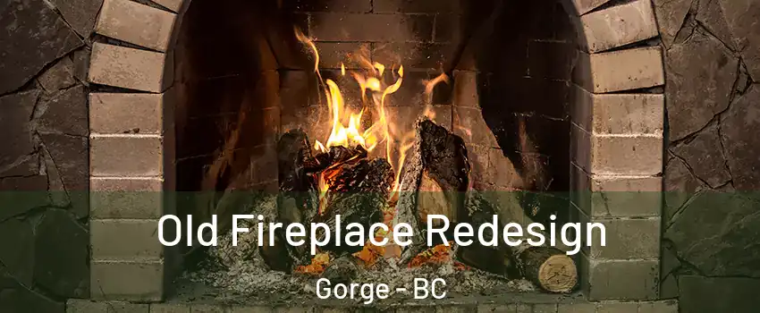 Old Fireplace Redesign Gorge - BC