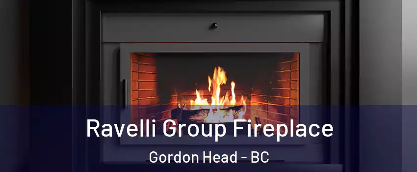  Ravelli Group Fireplace Gordon Head - BC