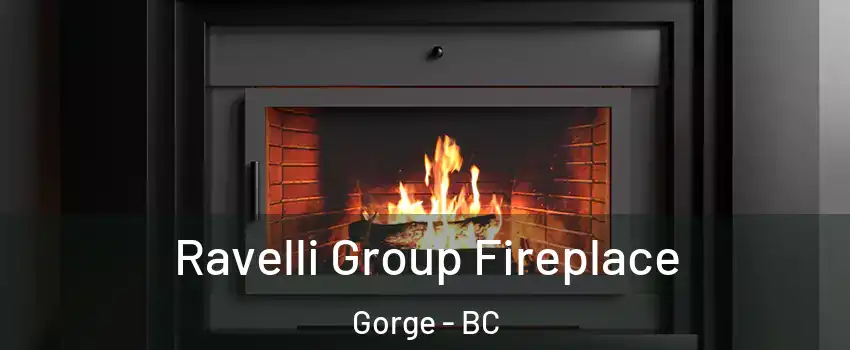  Ravelli Group Fireplace Gorge - BC