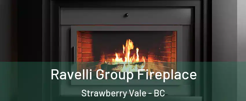  Ravelli Group Fireplace Strawberry Vale - BC