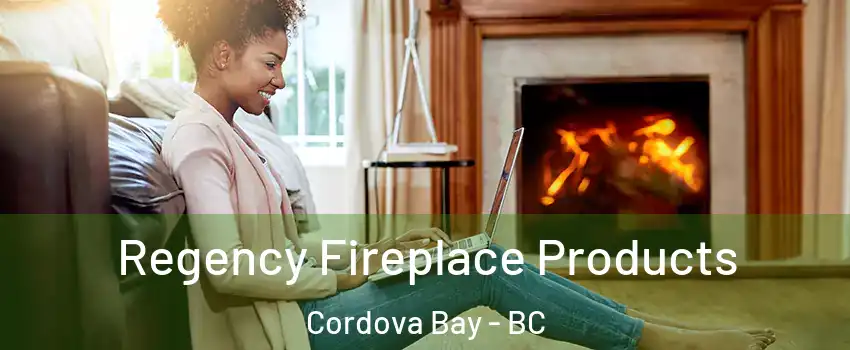  Regency Fireplace Products Cordova Bay - BC