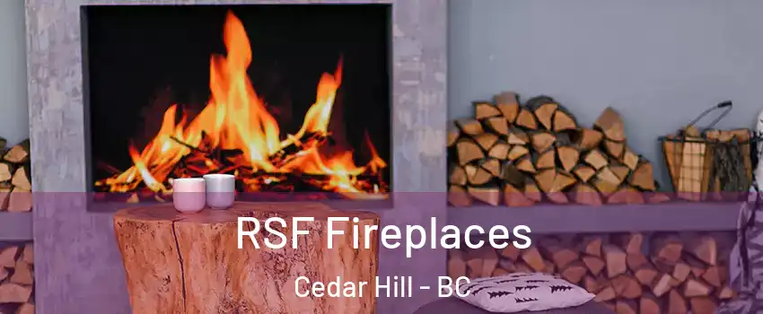  RSF Fireplaces Cedar Hill - BC