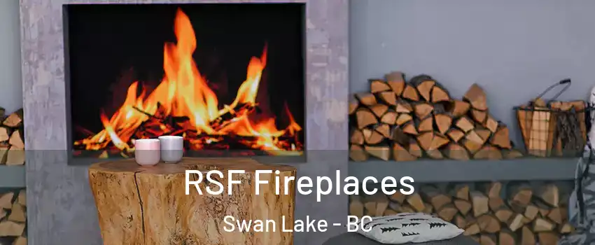  RSF Fireplaces Swan Lake - BC
