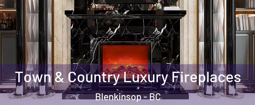  Town & Country Luxury Fireplaces Blenkinsop - BC