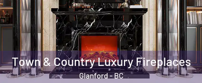  Town & Country Luxury Fireplaces Glanford - BC