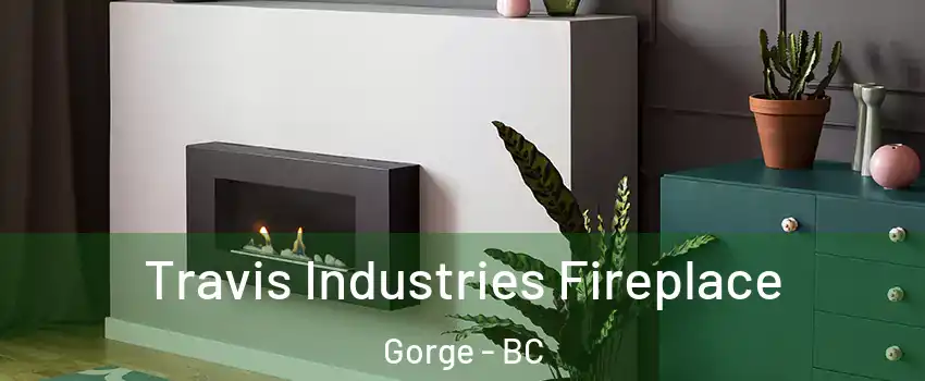  Travis Industries Fireplace Gorge - BC