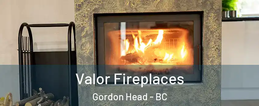  Valor Fireplaces Gordon Head - BC