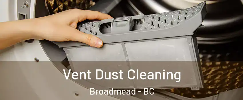  Vent Dust Cleaning Broadmead - BC