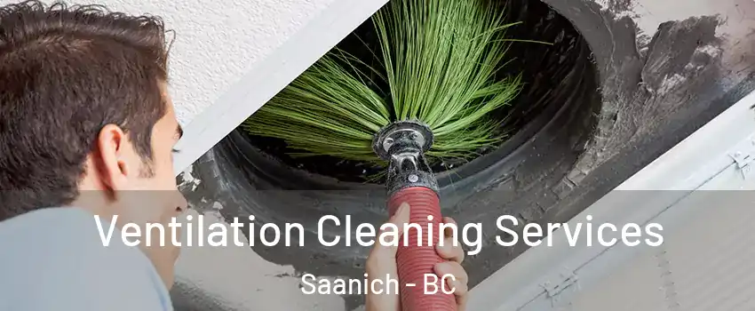  Ventilation Cleaning Services Saanich - BC