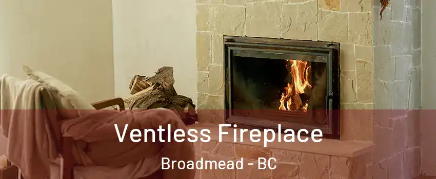  Ventless Fireplace Broadmead - BC