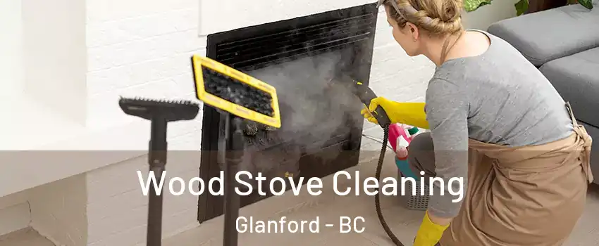  Wood Stove Cleaning Glanford - BC